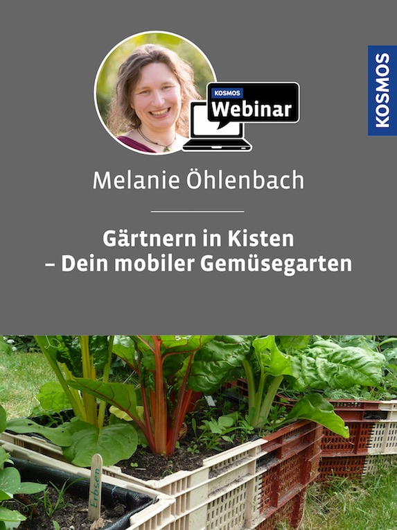 Kosmos-Webinar Gärtnern in Kisten mit Melanie Öhlenbach